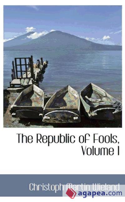 The Republic of Fools, Volume I