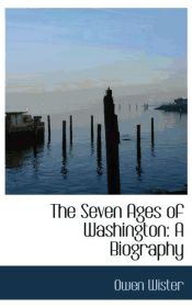 Portada de The Seven Ages of Washington: A Biography