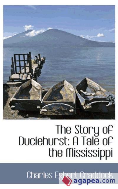 The Story of Duciehurst: A Tale of the Mississippi