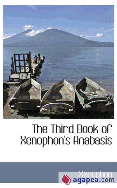 The Third Book of Xenophon`s Anabasis