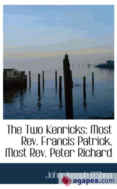 The Two Kenricks: Most Rev. Francis Patrick, Most Rev. Peter Richard