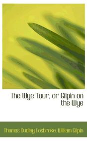 Portada de The Wye Tour, or Gilpin on the Wye