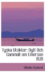 Portada de Tyska Utsikter: Nytt Och Gammalt om Emerson M.M