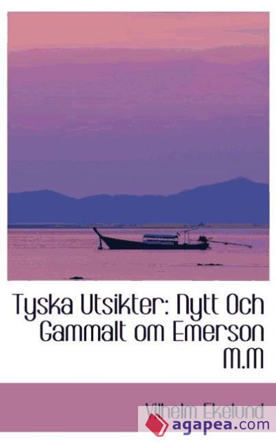 Tyska Utsikter: Nytt Och Gammalt om Emerson M.M