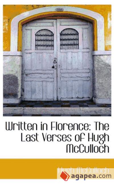 Written in Florence: The Last Verses of Hugh McCulloch