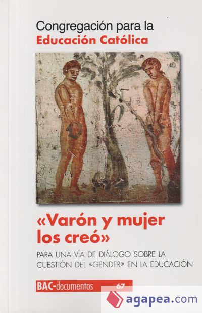 "Varón y mujer los creó": Para una vía de diálogo sobre la cuestión del "gender" en la educación