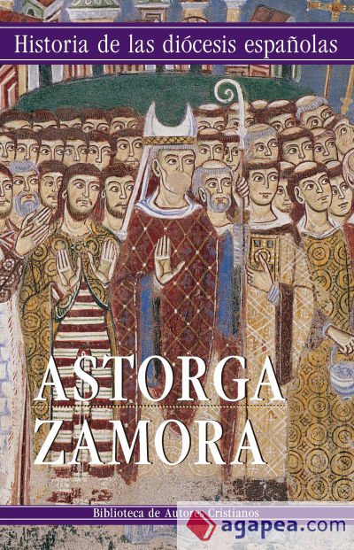 ASTORGA, ZAMORA (HISTORIA DIOCESIS ESPAÑOLAS 21)