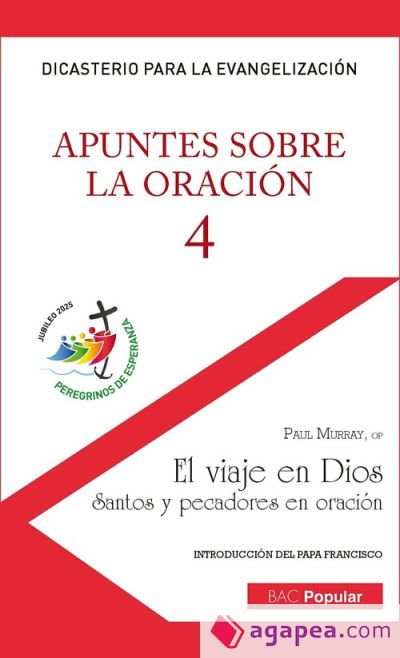 Apuntes sobre la oración, 4. El viaje en Dios