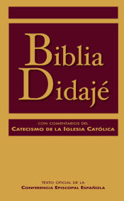 Portada de Biblia Didajé con comentarios del Catecismo de la Iglesia Católica