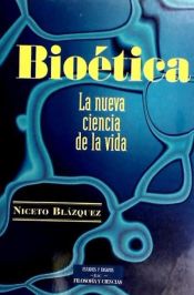 Portada de Bioética. La nueva ciencia de la vida