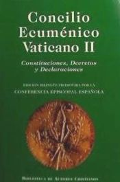 CONCILIO ECUMENICO VATICANO II. CONSTITUCIONES. DECRETOS. DECLARACIONES ...