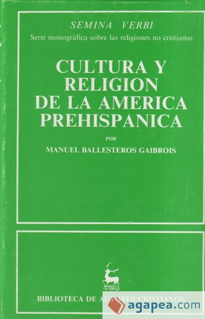 Cultura y religión en la América prehispánica Cultura y religión en la América prehispánica