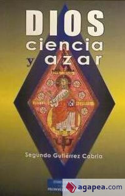 Dios, ciencia y azar Dios, ciencia y azar