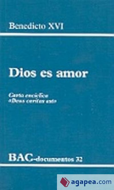 Dios es amor. Carta encíclica ""Deus caritas est""