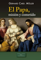 Portada de EL PAPA. MISIÓN Y COMETIDO