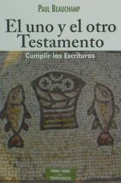 Portada de EL UNO Y EL OTRO TESTAMENTO. CUMPLIR LAS ESCRITURAS