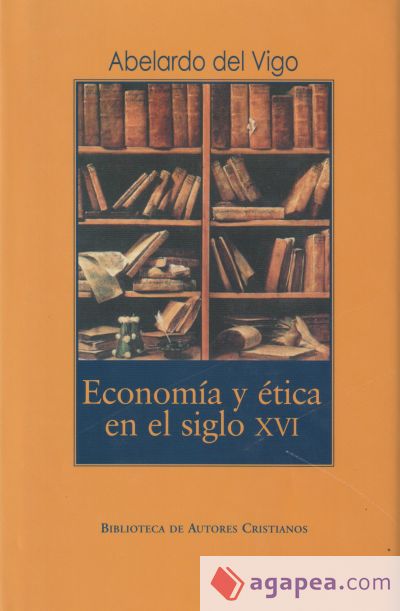 Economía y ética en el siglo XVI