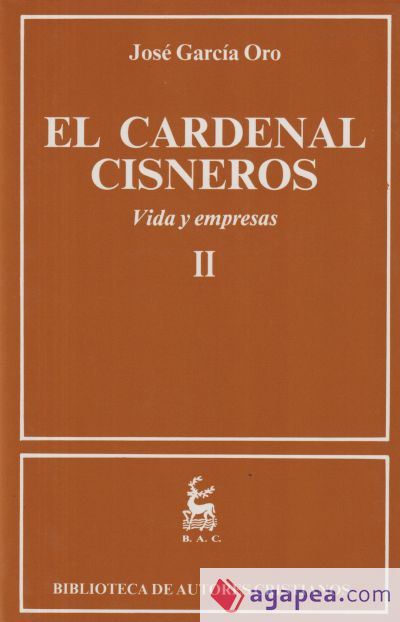 El Cardenal Cisneros. Vida y empresas. II