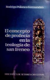 Portada de El concepto de profecía en la teología de San Ireneo