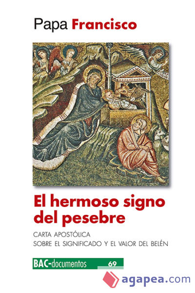 El hermoso signo del pesebre: Carta apostólica sobre el significado y el valor del belén