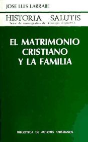 Portada de El matrimonio cristiano y la familia