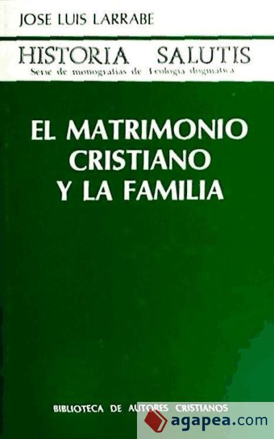 El matrimonio cristiano y la familia