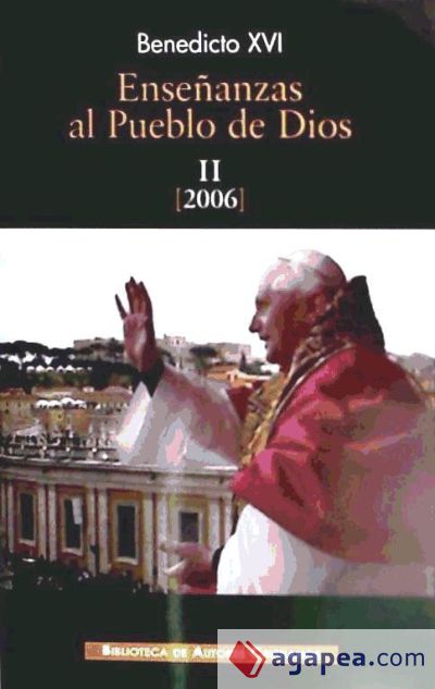 Enseñanzas al pueblo de Dios. II: Año 2006