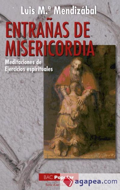 Entrañas de misericordia. Meditaciones de ejercicios espirituales