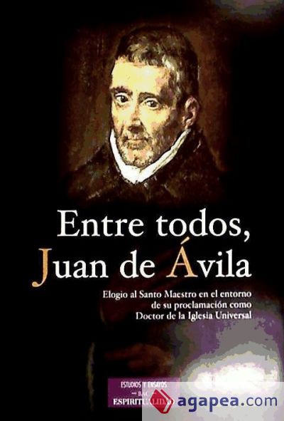 Entre todos, Juan de Ávila