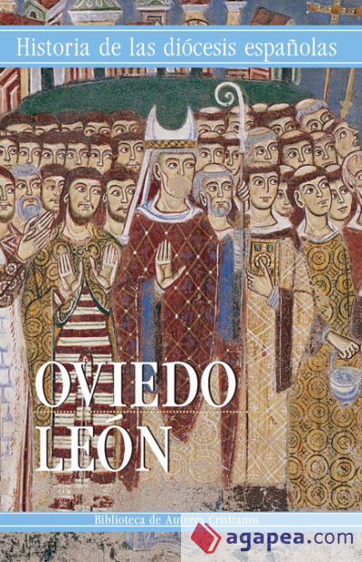 Historia de la diócesis españolas. Oviedo, León