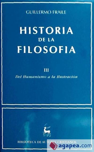 Historia de la filosofía. III: Del Humanismo a la Ilustración (siglos XV-XVIII)