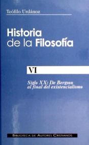 Portada de Historia de la filosof&iacute;a. VI: De Bergson al final del existencialismo