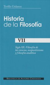 Portada de Historia de la filosofía. VII: Siglo XX: Filosofía de las ciencias, neopositivismo y filosofía analítica