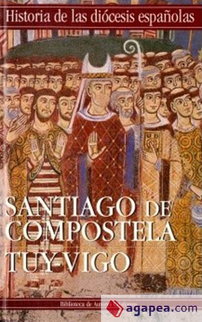 Iglesias de Santiago de Compostela y Tuy-Vigo