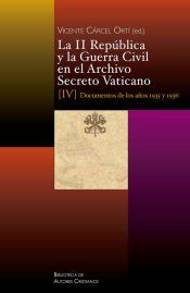 Portada de LA II REPÚBLICA Y LA GUERRA CIVIL EN EL ARCHIVO SECRETO VATICANO IV