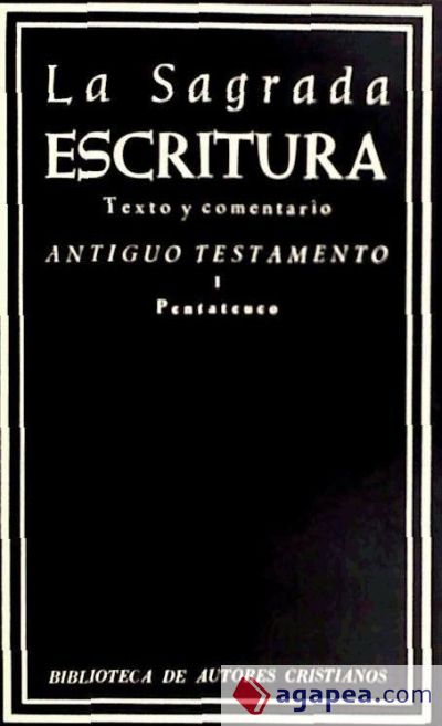 La Sagrada Escritura. Antiguo Testamento. I: Pentateuco