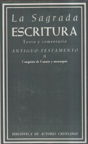Portada de La Sagrada Escritura. Antiguo Testamento. II: Conquista de Cana&aacute;n y monarqu&iacute;a (Josu&eacute;, Jueces, Rut, Samuel, Reyes y Cr&oacute;nicas)