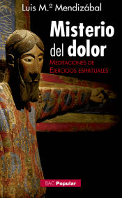 Portada de MISTERIO DEL DOLOR.MEDITACIONES DE EJERCICIOS ESPIRITUALES