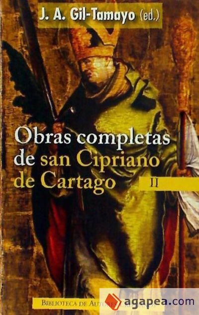 OBRAS COMPLETAS SAN CIPRIANO DE CARTAGO VOL.II