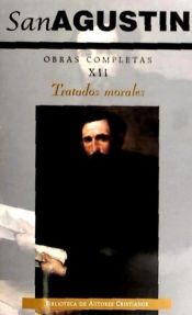 Portada de Obras completas de San Agustín. XII: Tratados morales