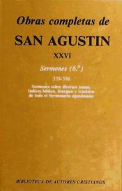 Portada de Obras completas de San Agustín. XXVI: Sermones (6.º): 339-396: Sobre temas diversos. Índices bíblico, litúrgico y temático de los Sermones