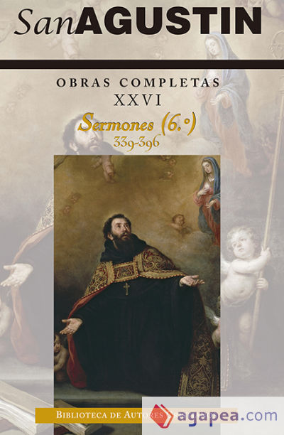 Obras completas de San Agustín. XXVI: Sermones (6.º): 339-396: Sobre temas diversos. Índices bíblico, litúrgico y temático de los Sermones