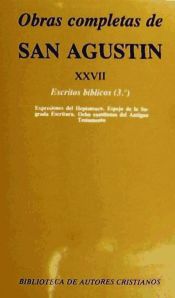 Portada de Obras completas de San Agustín. XXVII: Escritos bíblicos (3.º): Expresiones del Heptateuco. Espejo de la Sagrada Escritura. Ocho pasajes del Antiguo Testamento