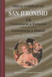 Portada de Obras completas de San Jerónimo. Vb: Comentario a Ezequiel (Libros IX-XIV). Comentario al profeta Daniel