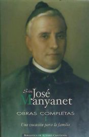 Portada de Obras completas de San José Manyanet. I: Una vocación para la familia. José Manyanet, sacerdote