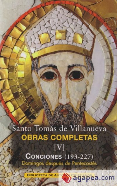 Obras completas de Santo Tomás de Villanueva. V: Conciones 193-227. Domingos después de Pentecostés