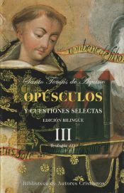 Portada de Op&uacute;sculos y cuestiones selectas. III: Teolog&iacute;a (I)