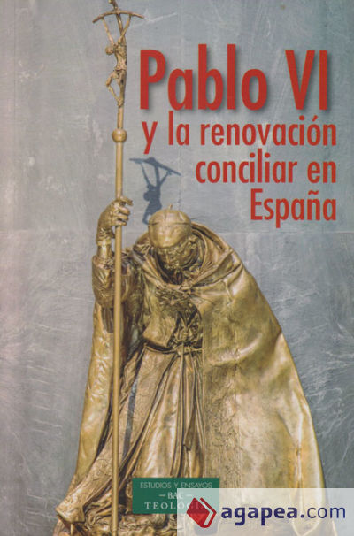 PABLO VI Y LA RENOVACION CONCILIAR EN ESPAÑA