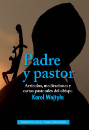 Portada de Padre y pastor : artículos, meditaciones y cartas pastorales del obispo Karol Wojtyla