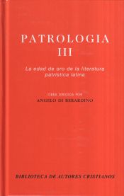 Portada de Patrología. III: La edad de oro de la literatura patrística latina